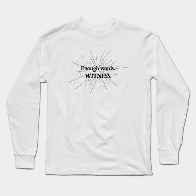 Witness Long Sleeve T-Shirt by The Lonely Moon Shop